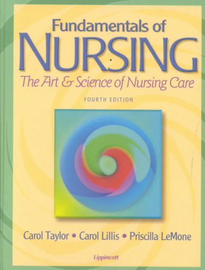 Fundamentals of nursing : the art & science of nursing care / Carol Taylor, Carol Lillis, Priscilla LeMone.