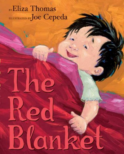The red blanket / by Eliza Thomas ; illustrated by Joe Cepeda.