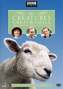 All creatures great & small [videorecording] : the complete series 6 collection.