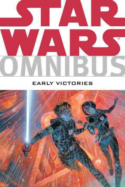 Star Wars omnibus. Early victories / [Mike Richardson, publisher ; Peet Janes ... [et. al.] ; series editors].