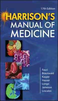 Harrison's manual of medicine / editors, Anthony S. Fauci ... [et al.].