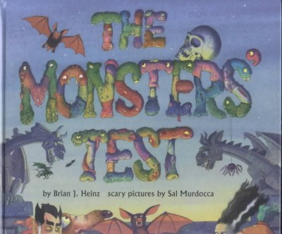 The monsters' test / by Brian J. Heinz.