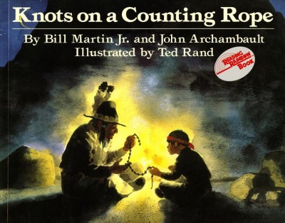 Knots on a counting rope / by Bill Martin Jr. and John Archambault ; illustrated by Ted Rand.