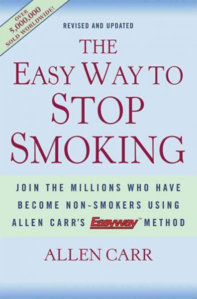 The easy way to stop smoking / Allen Carr.