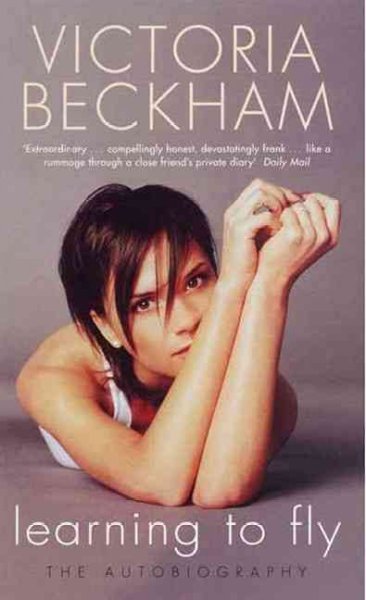 Learning to fly : the autobiography / Victoria Beckham.