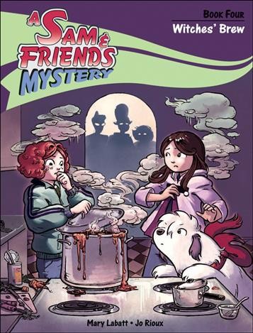 A Sam & friends mystery. Book four,  Witches' brew / Mary Labatt ; [illustrated by] Jo Rioux. 