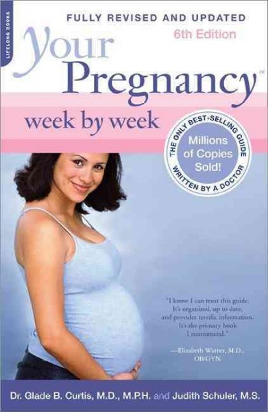 Your Pregnancy Week-by-Week. : Glade B. Curtis, Judith Schuler.