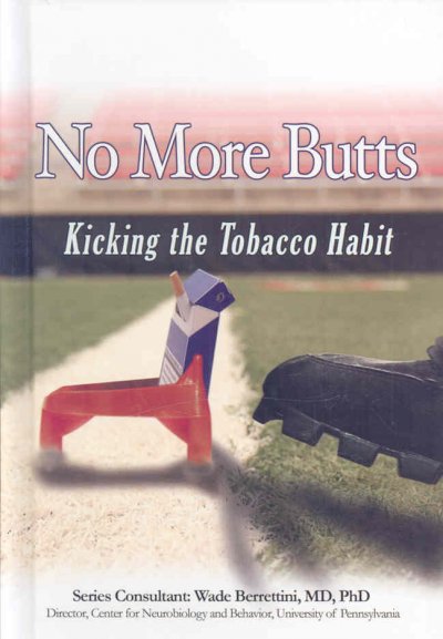 No more butts [book] : kicking the tobacco habit / by Joan Esherick.