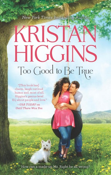 Too good to be true / Kristan Higgins.