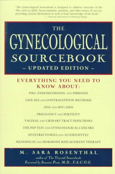 The gynecological sourcebook / M. Sara Rosenthal ; foreword by Suzanne Pratt.