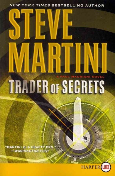 Trader of secrets : a Paul Madriani novel / Steve Martini.