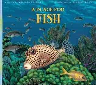 A place for fish / written by Melissa Stewart ; illustrated by Higgins Bond.