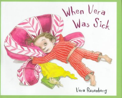 When Vera was sick / Vera Rosenberry.