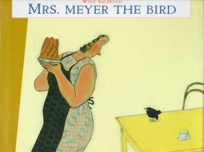 MRS. MEYER THE BIRD.