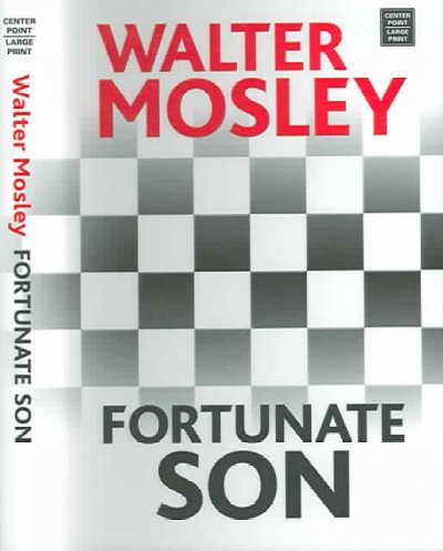 Fortunate son / Walter Mosley.