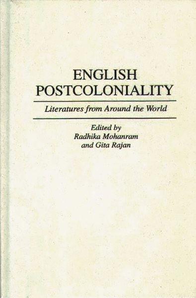 English postcoloniality : literatures from around the world.