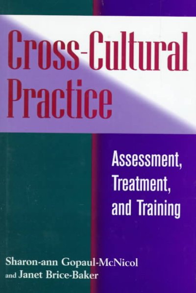 Cross-cultural practice : assessment, treatment, and training.