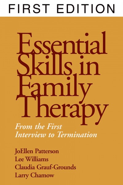Essential skills in family therapy : from the first interview to termination.