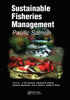 Sustainable fisheries management : Pacific salmon / E. Eric Knudsen ... [et al.], editors.
