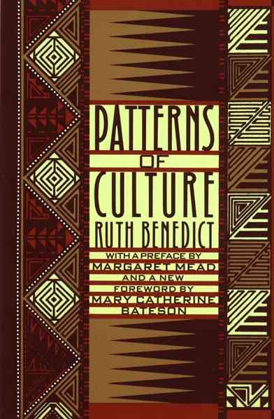 Patterns of culture / With a new foreword by Mary Catherine Bateson ; and a preface by Margaret Mead.