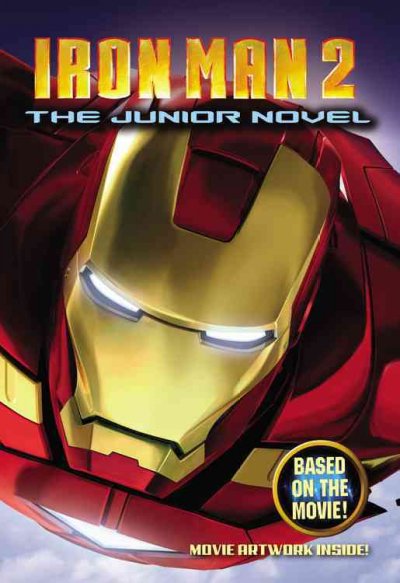 Iron Man 2 : the junior novel / adapted by Alexander Irvine ; based on the screenplay by Justin Theroux.