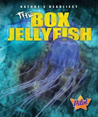 The box jellyfish / by Colleen Sexton.