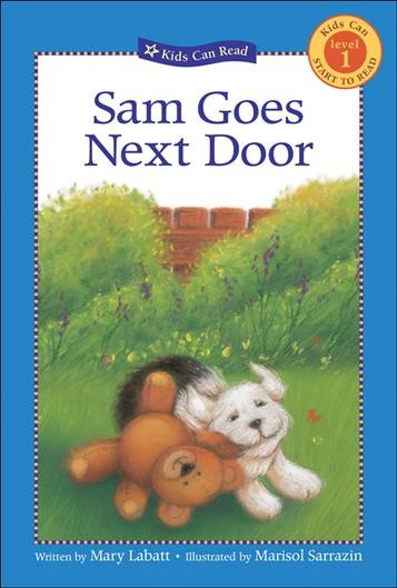 Sam goes next door / Mary Labatt ; illustrated by Marisol Sarrazin
