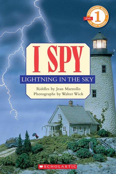 I spy lightning in the sky [Paperback] / Riddles by Jean Marzollo ; photographs by Walter Wick.