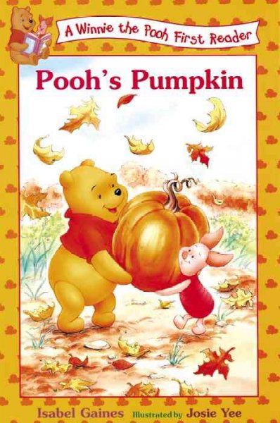 Pooh's pumpkin / Isabel Gaines; illustrated by Josie Yee.