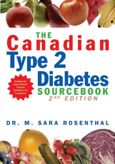 Canadian type 2 diabetes sourcebook /, The  M. Sara Rosenthal.