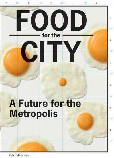 Food for the city : a future for the metropolis.