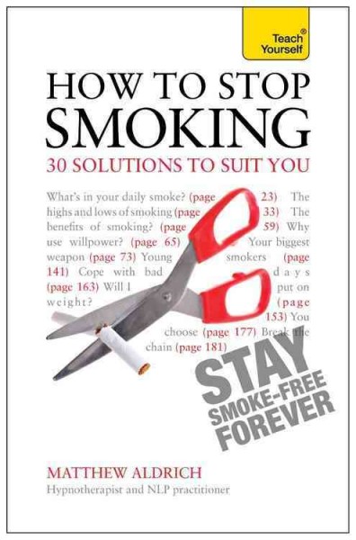 How to stop smoking : 30 solutions to suit you / Matthew Aldrich.