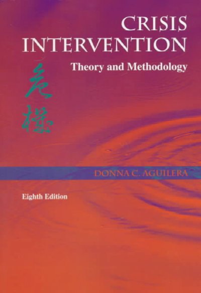 Crisis intervention : theory and methodology / Donna C. Aguilera.