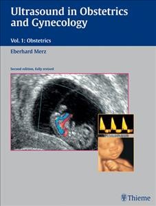 Ultrasound in obstetrics and gynecology / Eberhard Merz ; contributors F. Bahlmann ... [et al.] ; [translator, Terry Telger].