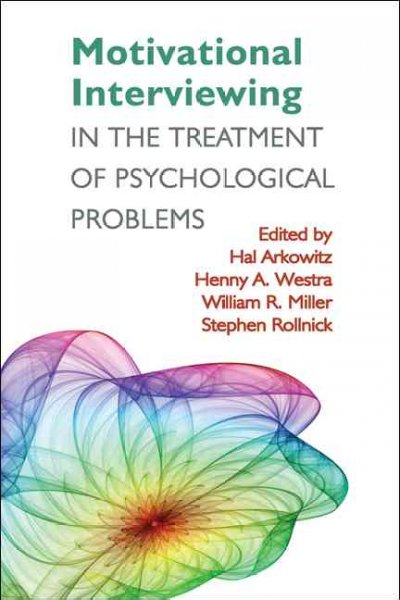 Motivational interviewing in the treatment of psychological problems / edited by Hal Arkowitz ... [et al.].