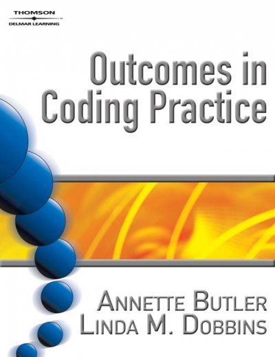 Outcomes in coding practice : A roadmap from provider to payer / Annette Butler.