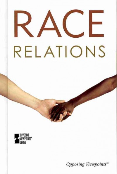 Race relations / Karen Miller, book editor.