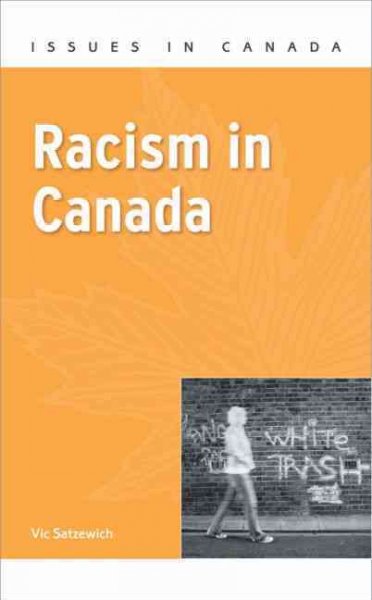 Racism in Canada / Vic Satzewich.