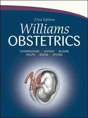 Williams obstetrics / Edited by: F. Gary Cunningham ... [et al.]