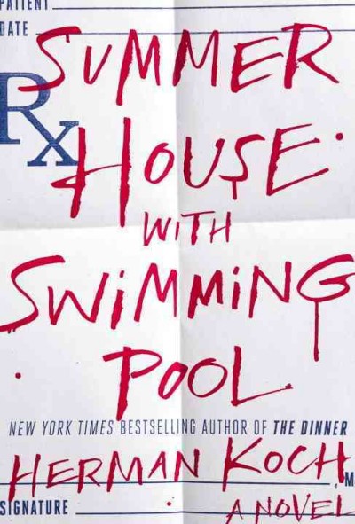 Summer house with swimming pool : A novel / Herman Koch ; translated from the Dutch by Sam Garrett.