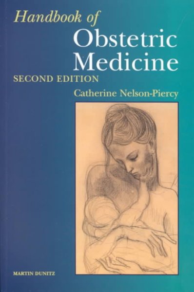 Handbook of obstetric medicine / Catherine Nelson-Piercy.