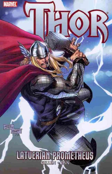 Thor. Latverian prometheus / Kieron Gillen, writer ; Billy Tan, penciler ; Batt with Billy Tan, inkers ; Christina Strain ... [et al.], colorists ; VC's Joe Sabino, letterer.