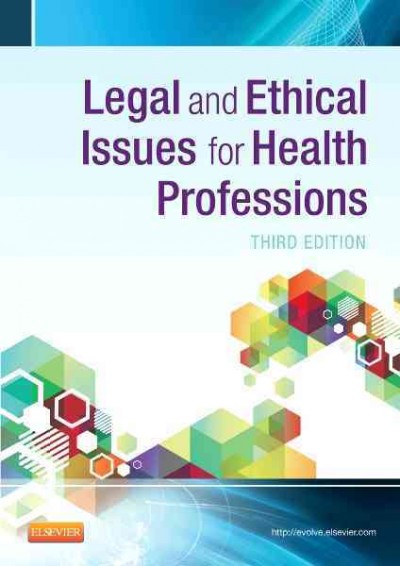 Legal and ethical issues for health professions / Jeanne McTeigue, Christopher Lee.