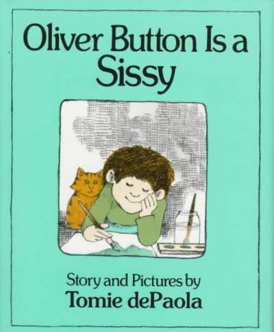 Oliver Button is a sissy / Tomie dePaola.