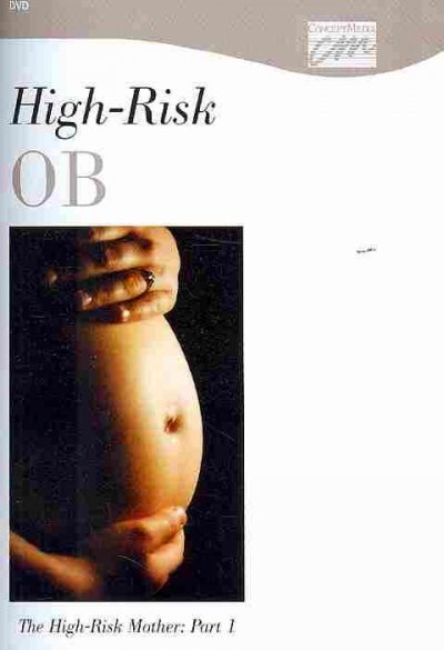The High-Risk Mother. Part 1 [video recording] / Cengage Learning (Firm).