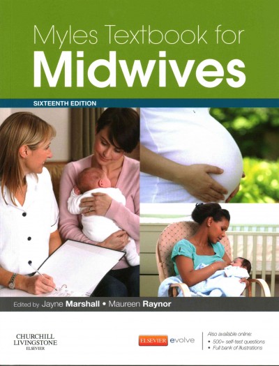 Myles textbook for midwives / edited by Jayne E. Marshall, Maureen D. Raynor.