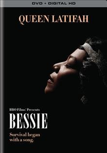 Bessie [video recording (DVD)] / screenplay by Dee Rees and Christopher Cleveland & Bettina Gilois ; directed by Dee Rees.