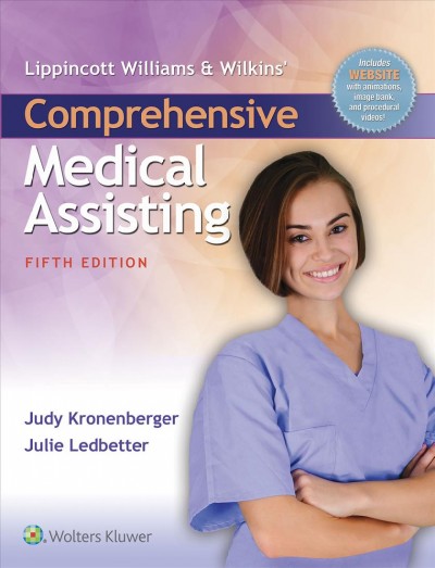 Lippincott Williams & Wilkins' comprehensive medical assisting / Judy Kronenberger, Julie Ledbetter.