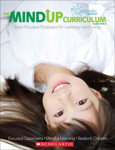 The MindUp curriculum : brain-focused strategies for learning and living