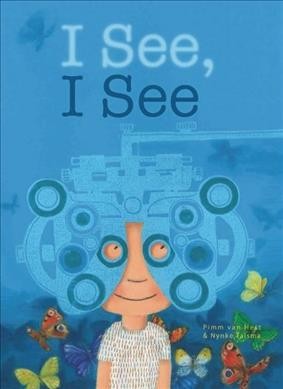 I see, I see / Pimm van Hest & [illustrated by] Nynke Talsma ; translated from the Dutch by Clavis Publishing.